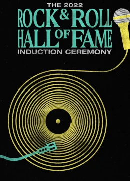 Xem Phim 2022 Rock & Roll Hall of Fame Induction Ceremony Thuyết Minh Online