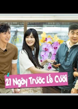 Xem Phim 21 Ngày Trước Lễ Cưới Thuyết Minh Online