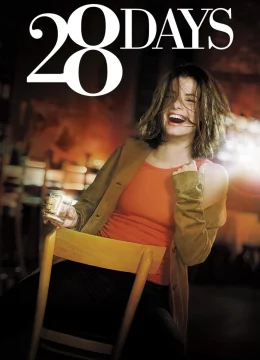 Xem Phim 28 Days Thuyết Minh Online