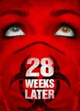 Xem Phim 28 Weeks Later Thuyết Minh Online