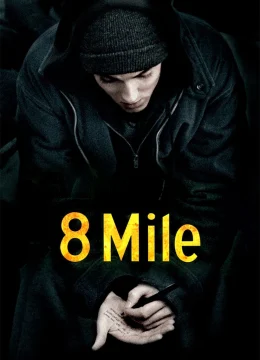 Xem Phim 8 Mile Thuyết Minh Online