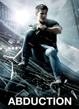 Xem Phim Abduction Thuyết Minh Online