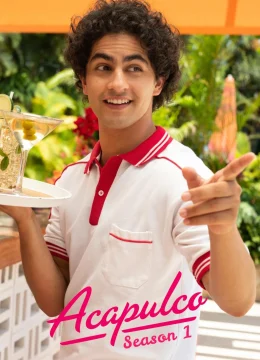 Xem Phim Acapulco (Phần 1) Thuyết Minh Online