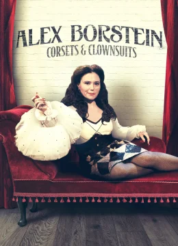 Xem Phim Alex Borstein – Corsets & Clown Suits Thuyết Minh Online