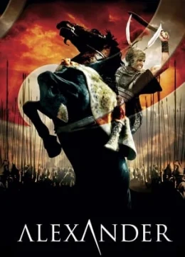 Xem Phim Alexander Đại Đế Thuyết Minh Online