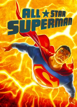 Xem Phim All Star Superman Thuyết Minh Online