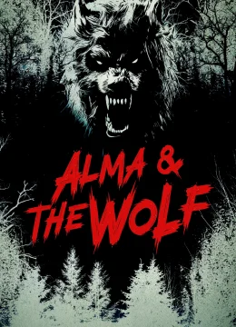 Xem Phim Alma Và Con Sói Thuyết Minh Online