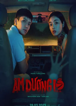 Xem Phim Âm Dương Lộ Thuyết Minh Online