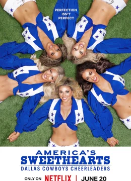 Xem Phim AMERICA’S SWEETHEARTS: Đội Cổ Vũ Dallas Cowboys (Phần 1) Thuyết Minh Online