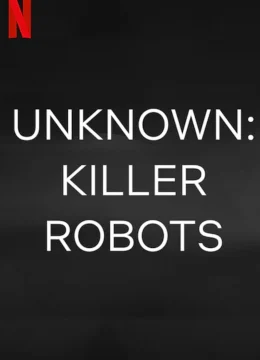 Xem Phim Ẩn số Trái đất: Robot sát nhân Thuyết Minh Online