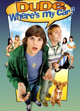 Xem Phim Anh Bạn, Xe Tôi Đâu? Thuyết Minh Online