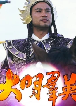 Xem Phim Anh Hùng Triều Minh Thuyết Minh Online