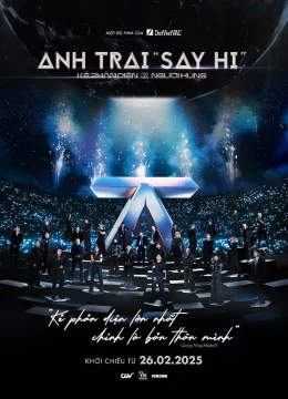 Xem Phim Anh Trai Say Hi: Kẻ Phản Diện Tạo Nên Người Hùng Thuyết Minh Online