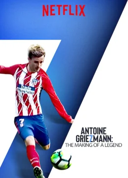 Xem Phim Antoine Griezmann: Làm nên một huyền thoại Thuyết Minh Online