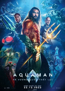Xem Phim Aquaman 2: Vương Quốc Thất Lạc Thuyết Minh Online