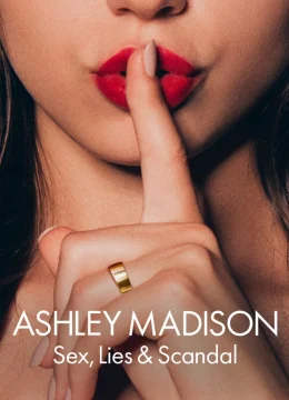 Xem Phim Ashley Madison: Tình dục, lừa dối và bê bối Thuyết Minh Online