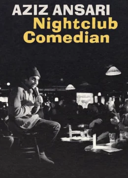 Xem Phim Aziz Ansari: Diễn viên hài hộp đêm Thuyết Minh Online