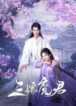 Xem Phim Ba Lần Gả Cho Ma Quân Thuyết Minh Online