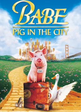 Xem Phim Babe: Heo vào thành phố Thuyết Minh Online