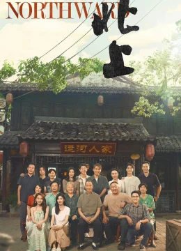 Xem Phim Bắc Thượng Thuyết Minh Online