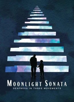 Xem Phim Bản Sonata Ánh Trăng: Ba Chương Về Chứng Điếc Thuyết Minh Online