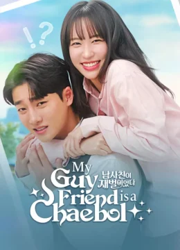 Xem Phim Bạn Thân Tôi Là Tài Phiệt Thuyết Minh Online