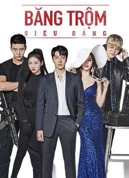 Xem Phim Băng Trộm Siêu Đẳng Thuyết Minh Online
