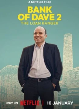 Bank of Dave 2: The Loan Ranger