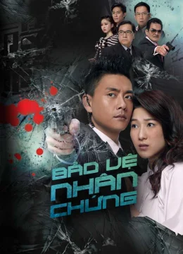 Xem Phim Bảo Vệ Nhân Chứng Thuyết Minh Online