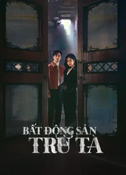 Xem Phim Bất Động Sản Trừ Tà Thuyết Minh Online