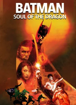 Xem Phim Batman: Soul of the Dragon Thuyết Minh Online