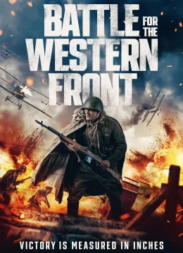 Xem Phim Battle for the Western Front Thuyết Minh Online