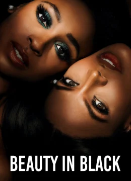 Xem Phim Beauty in Black Thuyết Minh Online