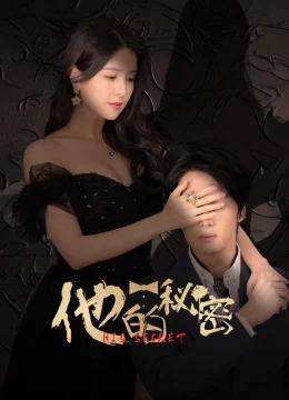 Xem Phim Bí Mật Của Anh Ấy Thuyết Minh Online