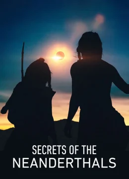 Xem Phim Bí mật của người Neanderthal Thuyết Minh Online