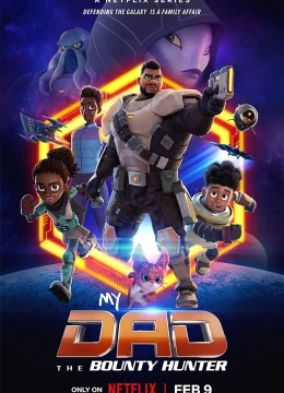 Xem Phim Bố tôi là thợ săn tiền thưởng Thuyết Minh Online