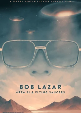 Xem Phim Bob Lazar- Khu Vực 51 & Đĩa Bay Thuyết Minh Online