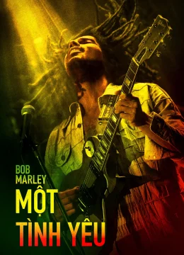 Xem Phim Bob Marley: Một Tình Yêu Thuyết Minh Online