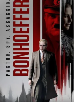 Xem Phim Bonhoeffer: Mục sư. Gián điệp. Sát thủ. Thuyết Minh Online