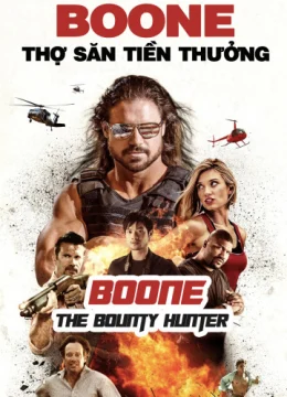 Xem Phim Boone: Thợ Săn Tiền Thưởng Thuyết Minh Online