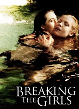 Xem Phim Breaking the Girls Thuyết Minh Online