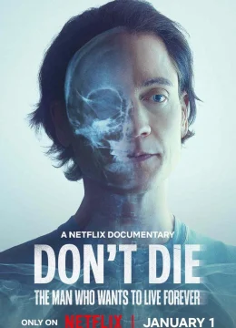 Xem Phim Bryan Johnson: Người Khao Khát Trường Sinh Thuyết Minh Online