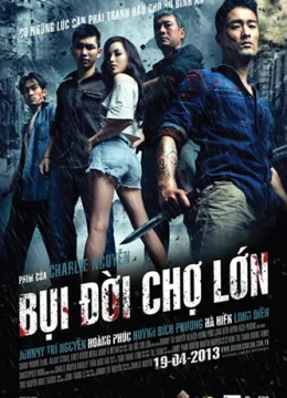 Xem Phim Bụi Đời Chợ Lớn Thuyết Minh Online