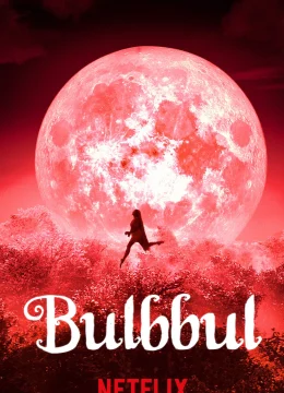 Xem Phim Bulbbul Thuyết Minh Online