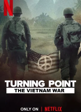 Xem Phim Bước ngoặt: Chiến tranh tại Việt Nam Thuyết Minh Online
