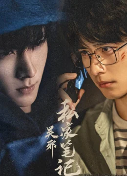 Xem Phim Bút Ký Tư Gia Của Ngô Tà Thuyết Minh Online