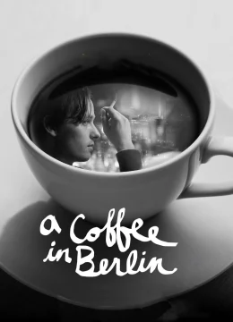 Xem Phim Cà Phê Ở Berlin Thuyết Minh Online