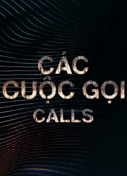 Xem Phim Các Cuộc Gọi Thuyết Minh Online