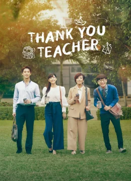 Xem Phim Cảm Ơn Thầy Thuyết Minh Online