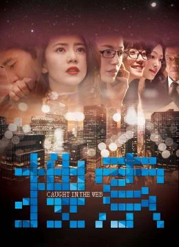 Xem Phim Caught in the Web Thuyết Minh Online